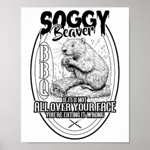 Soggy Beaver BBQ als het niet helemaal over je gez Poster