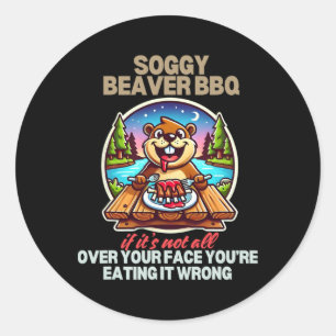 Soggy Beaver BBQ als het niet helemaal over je gez Ronde Sticker