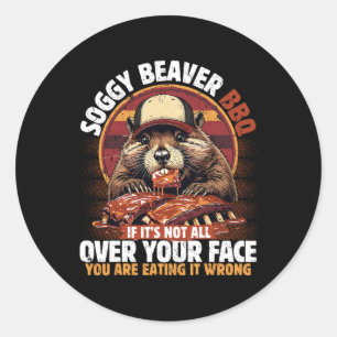Soggy Beaver BBQ als het niet helemaal over je gez Ronde Sticker