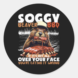 Soggy Beaver BBQ als het niet helemaal over je gez Ronde Sticker