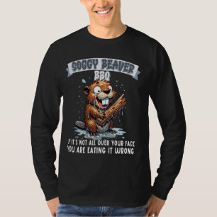 Soggy Beaver BBQ als het niet helemaal over je gez T-shirt