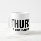 Soif Jeudi Drôle Mug (Devant gauche)