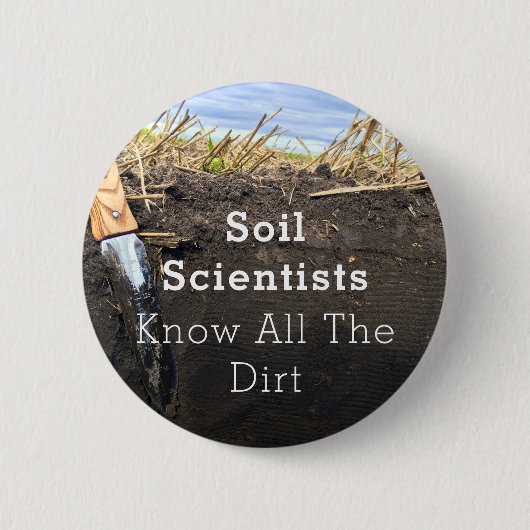 Soil Scientists kennen alle vuil - Button (2,25 in (Voorkant)