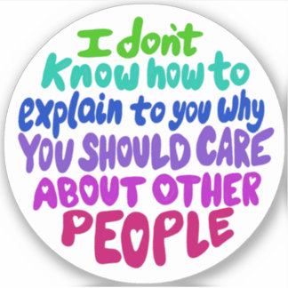 Soin à propos d'autres personnes Sticker Vinyl