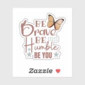 "Sois Courageux Sois Humble...." Stickers personna (Feuille)