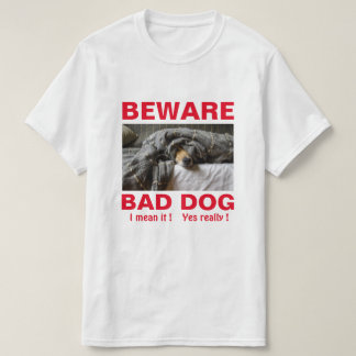 Sois Drôle Mauvais Chien T-shirt