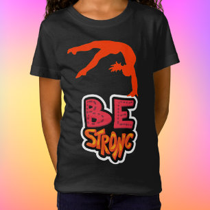 Sois forte T-shirt Gymnastique