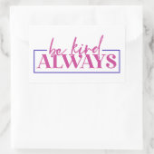 Sois gentil toujours. Autocollant (Sac)