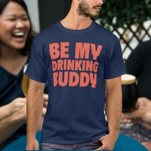 Sois Mon Pote de Boisson T-Shirt