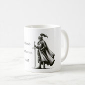"Sois un chevalier à l'ancienne" Mug (Devant droit)