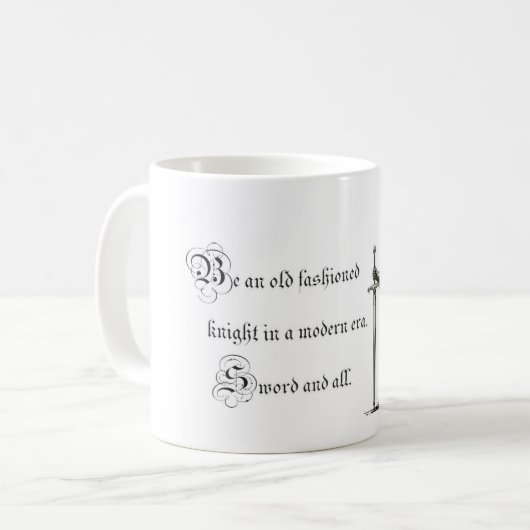"Sois un chevalier à l'ancienne" Mug (Devant gauche)