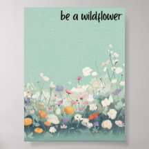 Sois une fleur sauvage - Affiche d'art