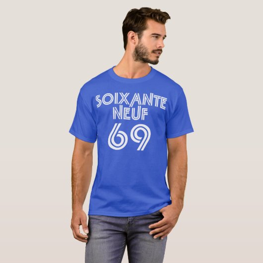 Soixante Neuf / Sixty Nine - 69 in het Frans T-shirt (Voorkant volledig)