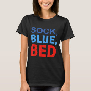 Sok Blauw Bed Grappige Spreuk Quote Mannen Vrouwen T-shirt