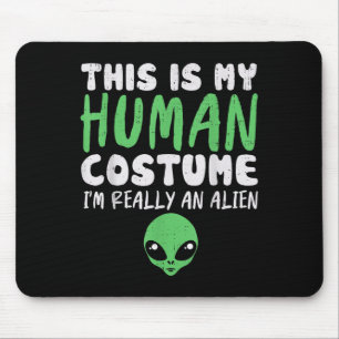 Soky Human Costume Ik ben buitenaardse buitenaards Muismat