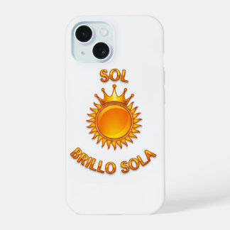 Sol Brillo Sola iPhone Case – Inspirational Logo P 15 Hoesje
