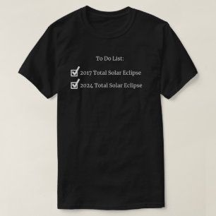 Solar Eclipse To Do-lijst T-shirt