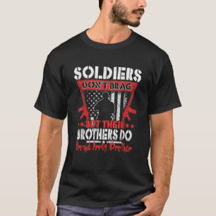 Soldaten Niet Opscheppen Trotse Leger Broer Amerik T-shirt