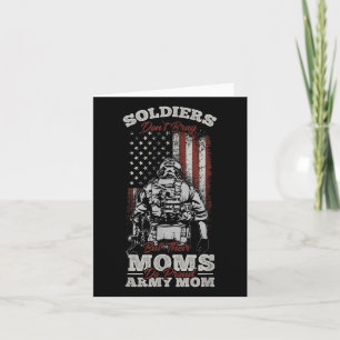 Soldaten scheppen niet op, maar hun moeders doen t kaart