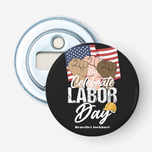 Solidarity Worker Unity Labor Day met Amerikaanse  Button Flesopener (Voorkant)
