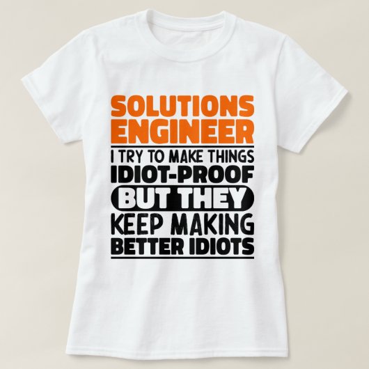 Solutions Engineer Ik probeer het grappig cool te  T-shirt (Design voorkant)