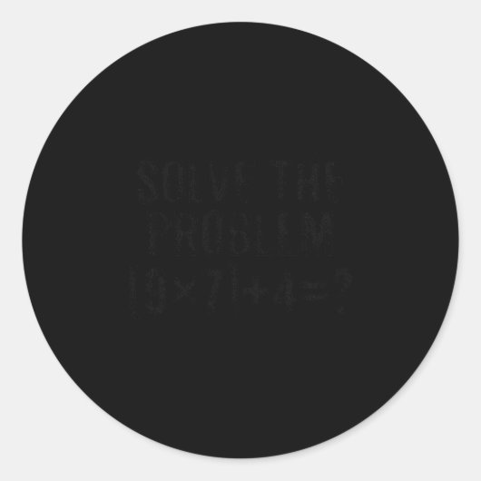 Solve The Problem 67 Meme Pemdas Elementary Math T Ronde Sticker (Voorkant)