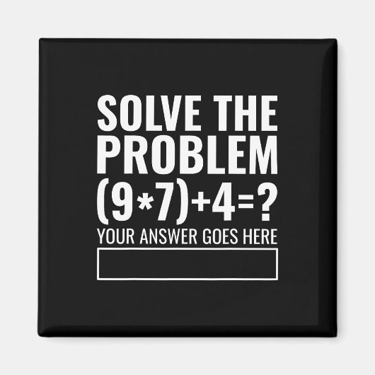 Solve The Problem 67 Six Seven Funny Math Teacher Magneet (Voorkant)