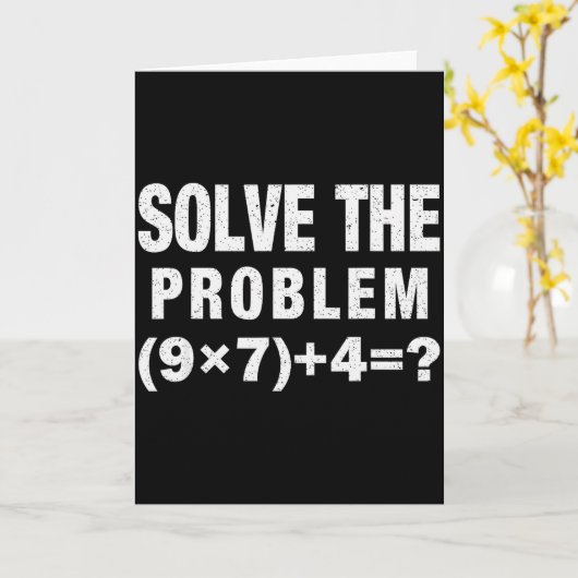 Solve The Problem (9×7)+4=_ Funny Math Teacher Kaart (Gele Bloem)