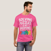 Solving Puzzles Is My Superpower Funny Jigsaw Puzz T-shirt (Voorkant volledig)