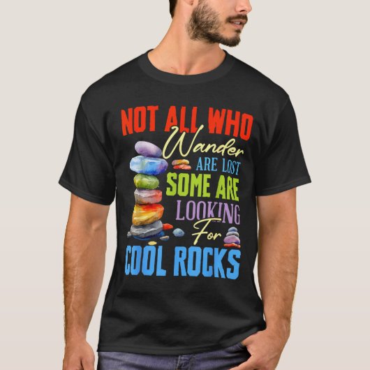 Some Are Looking For Cool Rocks - Geologist Geode T-shirt (Voorkant)