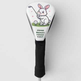 Some Bunny Loves Golf Spring Garden Green Funny Golfheadcover