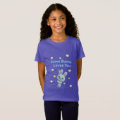 Some Bunny Loves You T-Shirt (Devant entier)
