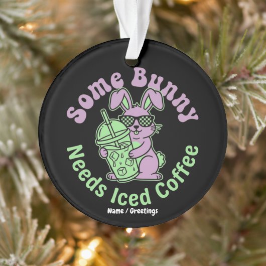  Some Bunny Needs Iced Coffee Retro Spring Easter  Ornament (Boom)