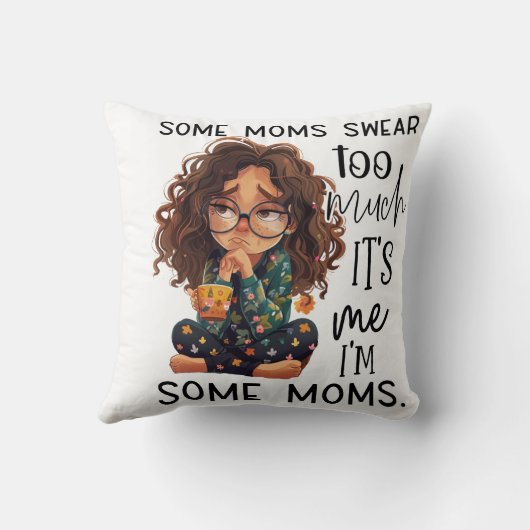 Some moms swear too much kussen (Achterkant)