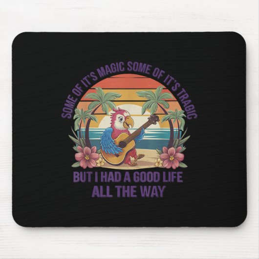 Some Of It's Magic Some Of Its Tragic Parrot Funny Muismat (Voorkant)