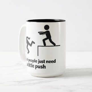 Some People Just Need A Little Push  Tweekleurige Koffiemok