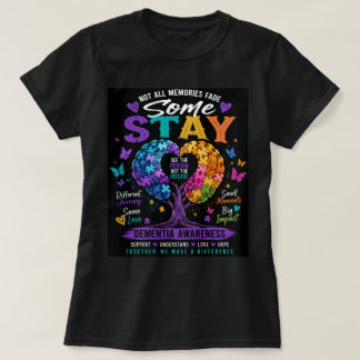 Some Stay Dementie T-Shirt