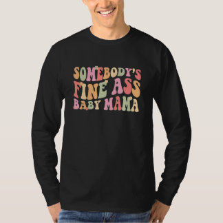 Somebody's Fineass Baby Mama Groovy Colors Women T-shirt