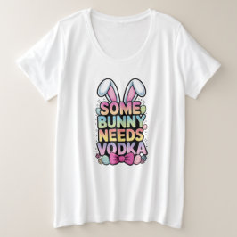 Somebunny Needs Vodka Easter Funny Adult shirt