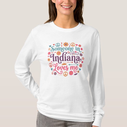Someone in Indiana Loves Me Boho Hippie Design T-shirt (Voorkant)