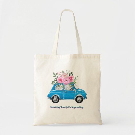 Something Beautiful Is Approaching Tote Bag  (Voorkant)