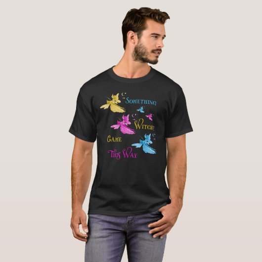 Something Witchy Came This Way Flying Pagan Witchy T-shirt (Voorkant volledig)
