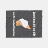 Sometimes I Drink Milk Lactose Intolerant Ironic  Fleece Deken (Voorkant (Horizontaal))