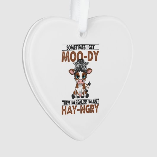 Sometimes I Get Moo-dy Hay-ngry Cow Ornament (voorkant)