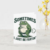 Sometimes I Just Be Fartin' Frog Funny Fart  Kaart (Gele Bloem)