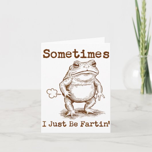 Sometimes I Just Be Fartin’ Frog Funny Rude Silly Kaart (Voorkant)
