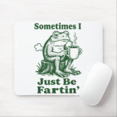 Sometimes I Just Be Fartin' Frog  Muismat (Met muis)