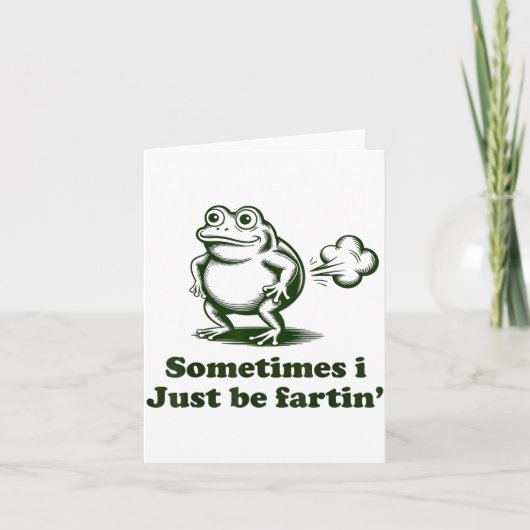 Sometimes I Just Be Farting Frog Humor Funny Fart  Kaart (Voorkant)
