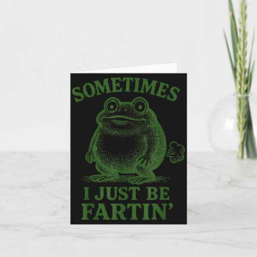 Sometimes I Just Be Farting Funny Frog Kaart (Voorkant)