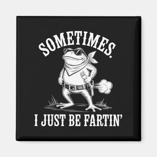 Sometimes I Just Be Farting Funny Frog  Magneet (Voorkant)